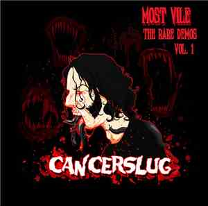 Cancerslug - Most Vile - The Rare Demos Vol. 1