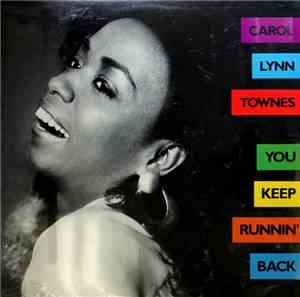 Carol Lynn Townes - You Keep Runnin' Back