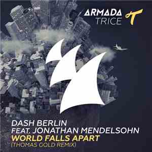Dash Berlin Feat. Jonathan Mendelsohn - World Falls Apart (Thomas Gold Remix)