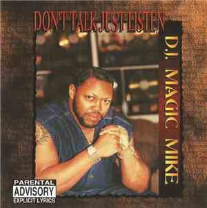 D.J. Magic Mike - Don't Talk Just Listen