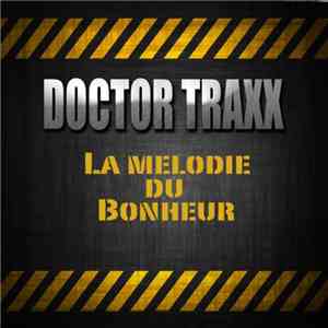 Doctor Traxx - La Melodie Du Bonheur