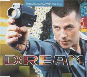 D:Ream - Shoot Me With Your Love