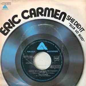 Eric Carmen - She Did It (Ella Lo Hizo)