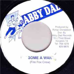 Fire Fox Crew - Some A War