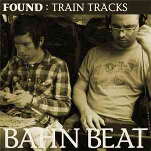 Found - Train Tracks : Bahn Beat