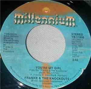 Franke & The Knockouts - You're My Girl / Tell Me Why