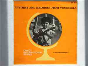 Galipan Ensemble - Rhythms And Melodies From Venezuela