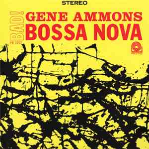 Gene Ammons - Bad! Bossa Nova