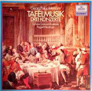 Georg Philipp Telemann, Schola Cantorum Basiliensis, August Wenzinger - Tafelmusik - Drei Konzerte
