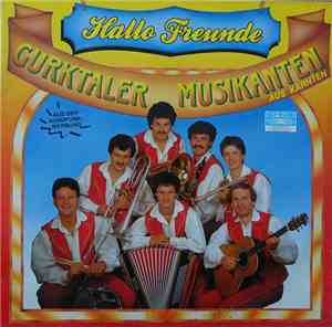 Gurktaler Musikanten - Hallo Freunde