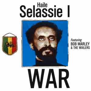 Haile Selassie I Featuring Bob Marley & The Wailers - The War Album