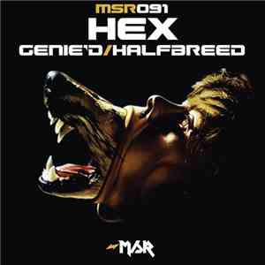 Hex  - Genie'd / Halfbreed