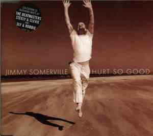 Jimmy Somerville - Hurt So Good
