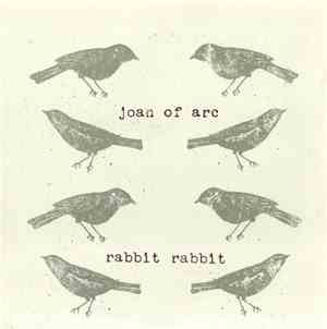 Joan Of Arc, Rabbit Rabbit - Joan Of Arc / Rabbit Rabbit