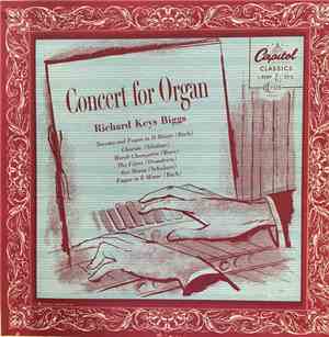 Johann Sebastian Bach, Jean Sibelius, Jean-François Dandrieu, Andrew J Boex, Franz Schubert, Richard Keys Biggs - Concert For Organ