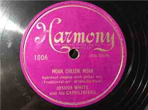 Josh White - Moan, Chillun, Moan / I Don't Care Where Dey Bury My Body