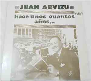 Juan Arvizu - Hace Unos Cuantos Años