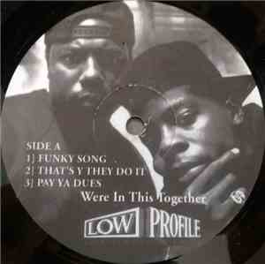 Low Profile - We're In This Together