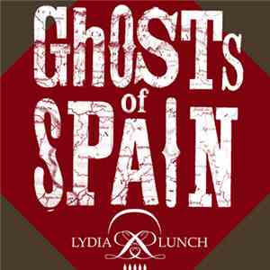 Lydia Lunch - Ghosts Of Spain