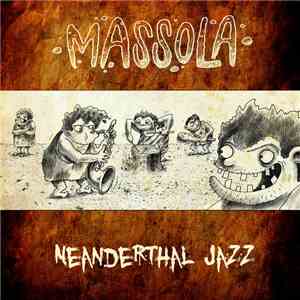 Massola - Neanderthal Jazz