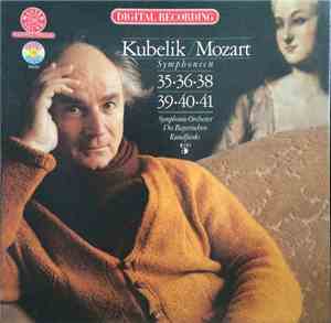 Mozart - Symphonie-Orchester Des Bayerischen Rundfunks, Kubelik - The Six Last Symphonies 35 • 36 • 37 • 38 • 39 • 40 • 41