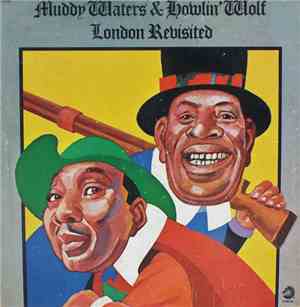 Muddy Waters & Howlin' Wolf - London Revisited