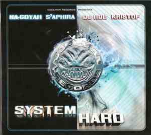 Na-Goyah, s'Aphira, DJ Rob, Kristof - System Hard