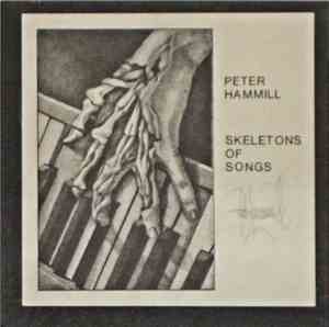Peter Hammill - Skeletons Of Songs