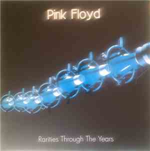 Pink Floyd - Rarities Through The Years