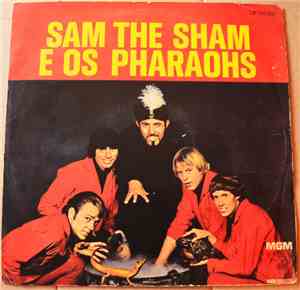 Sam The Sham & The Pharaohs - Sam The Sham E Os Pharaohs