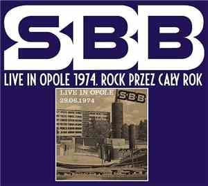 SBB - Live In Opole 1974. Rock Przez Cały Rok