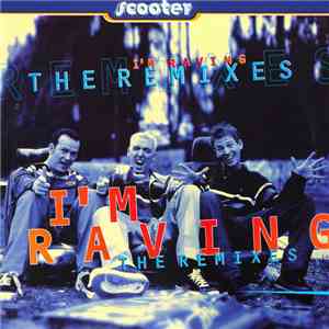 Scooter - I'm Raving (The Remixes)