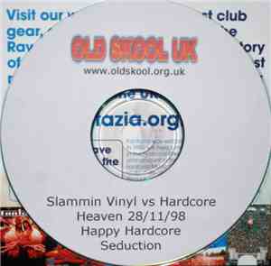 Seduction - Slammin Vinyl Vs Hardcore Heaven 28/11/98 Happy Hardcore