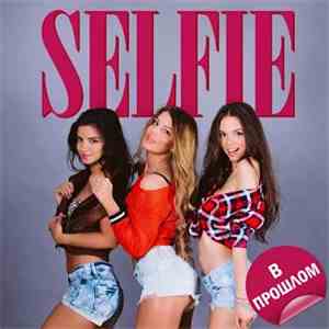 Selfie  - В Прошлом