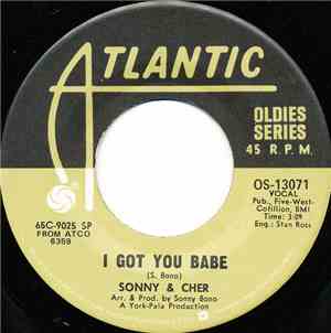 Sonny & Cher - I Got You Babe / Just You
