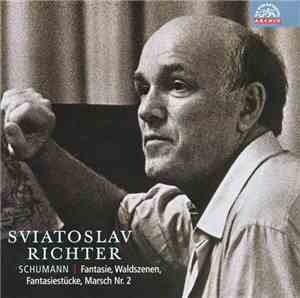 Sviatoslav Richter, Schumann - Fantasie, Waldszenen, Fantasiestücke, Marsch Nr. 2