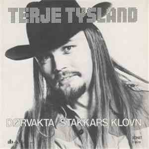 Terje Tysland - Dørvakta/Stakkars Klovn