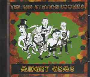 The Bus Station Loonies - Midget Gems