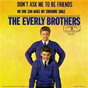 The Everly Brothers - Don't Ask Me To Be Friends