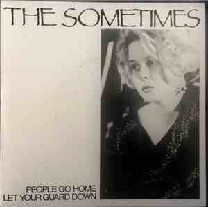 The Sometimes - Let Your Guard Down