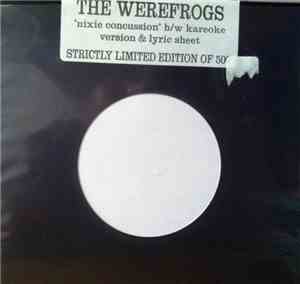 The Werefrogs - Nixie Concussion