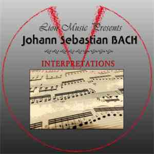 Various - Lion Music Presents : Johann Sebastian Bach Interpretations