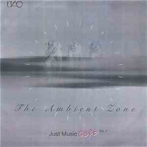 Various - The Ambient Zone - Just Music Cafe Vol.4