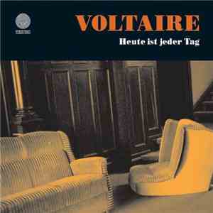 Voltaire  - Heute Ist Jeder Tag