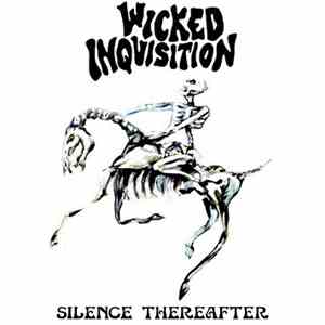 Wicked Inquisition - Silence Thereafter