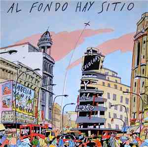 Al Fondo Hay Sitio - A Colocarse Y Al Loro