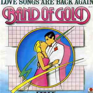 Band Of Gold - Love Songs Are Back Again