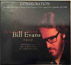 Bill Evans Trio - Consecration (The Last Complete Collection)