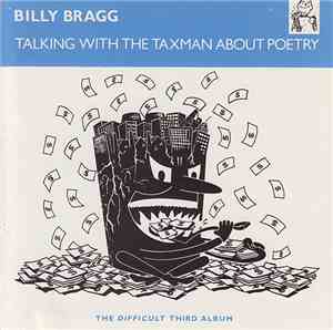 Billy Bragg - Talking With The Taxman About Poetry