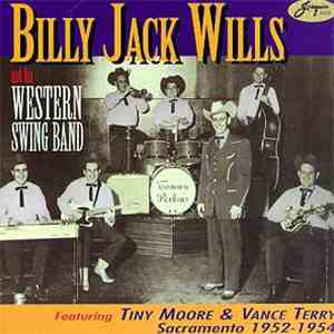 Billy Jack Wills & His Western Swing Band Featuring Tiny Moore, Vance Terry - Sacramento 1952-1954